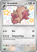 Greedent: Shiny Rare 206/091 (PAF)