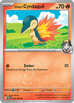 Ethan’s Cyndaquil: Common 032/182 (DRI)
